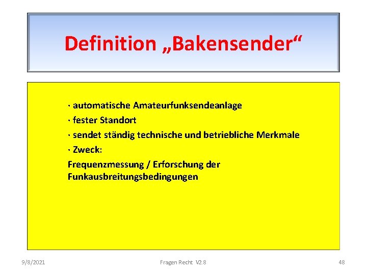 Definition „Bakensender“ · automatische Amateurfunksendeanlage · fester Standort · sendet ständig technische und betriebliche