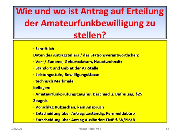 Wie und wo ist Antrag auf Erteilung der Amateurfunkbewilligung zu stellen? · Schriftlich Daten