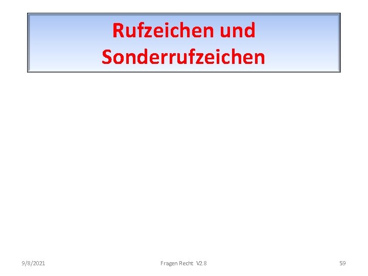 Rufzeichen und Sonderrufzeichen 9/8/2021 Fragen Recht V 2. 8 59 