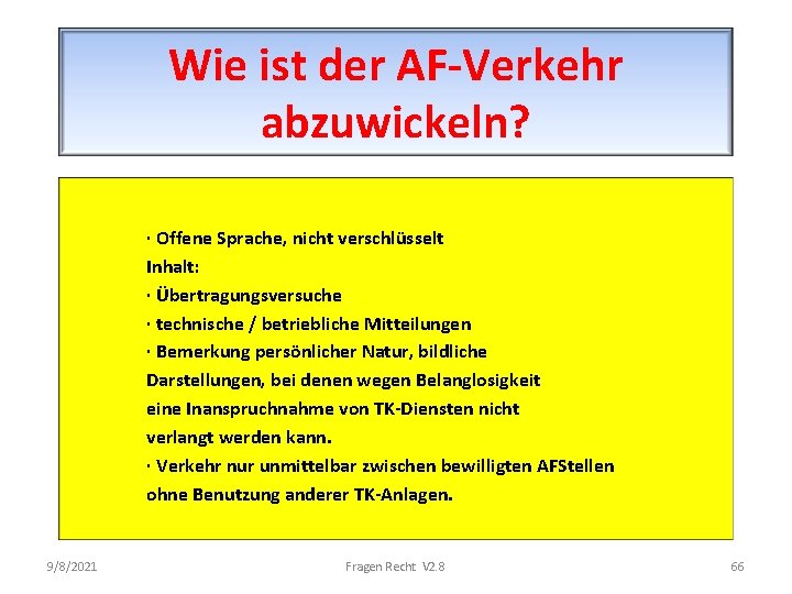 Wie ist der AF-Verkehr abzuwickeln? · Offene Sprache, nicht verschlüsselt Inhalt: · Übertragungsversuche ·