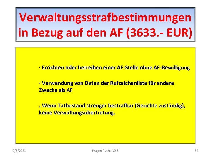 Verwaltungsstrafbestimmungen in Bezug auf den AF (3633. - EUR) · Errichten oder betreiben einer