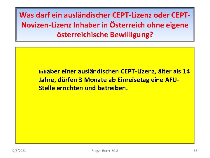 Was darf ein ausländischer CEPT-Lizenz oder CEPTNovizen-Lizenz Inhaber in Österreich ohne eigene österreichische Bewilligung?