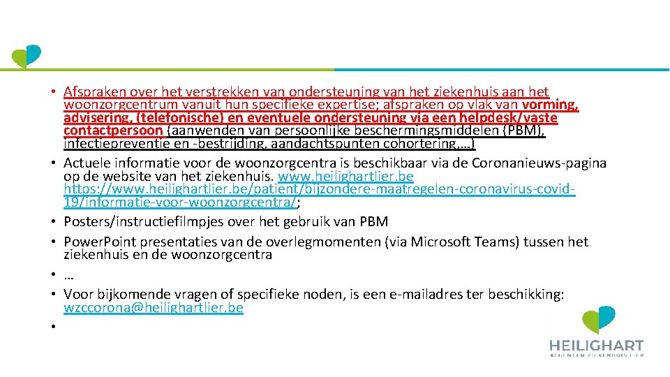  • Afspraken over het verstrekken van ondersteuning van het ziekenhuis aan het woonzorgcentrum