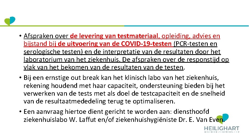  • Afspraken over de levering van testmateriaal, opleiding, advies en bijstand bij de