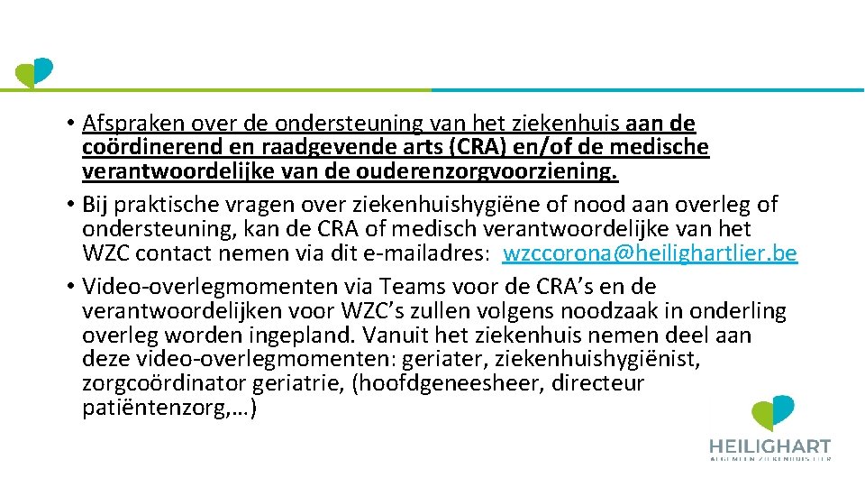  • Afspraken over de ondersteuning van het ziekenhuis aan de coördinerend en raadgevende
