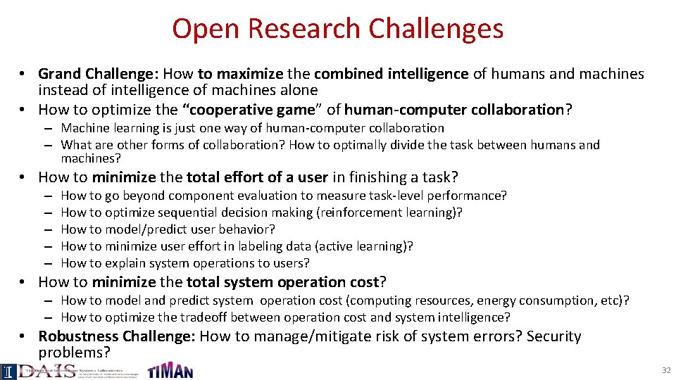 Open Research Challenges • Grand Challenge: How to maximize the combined intelligence of humans