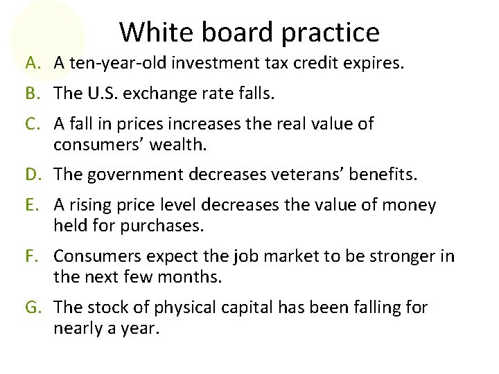 White board practice A. A ten-year-old investment tax credit expires. B. The U. S.