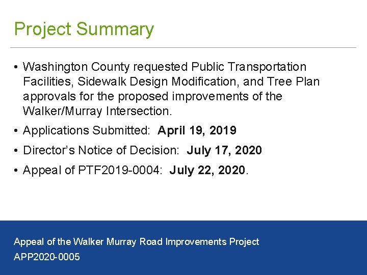 Project Summary • Washington County requested Public Transportation Facilities, Sidewalk Design Modification, and Tree