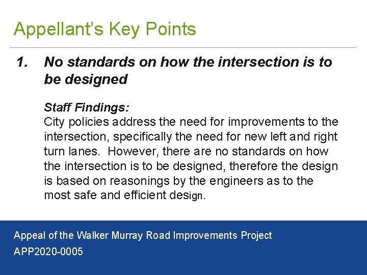 Appellant’s Key Points 1. No standards on how the intersection is to be designed