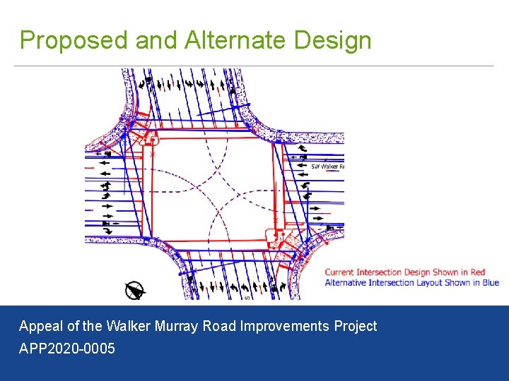 Proposed and Alternate Design Appeal of the Walker Murray Road Improvements Project APP 2020