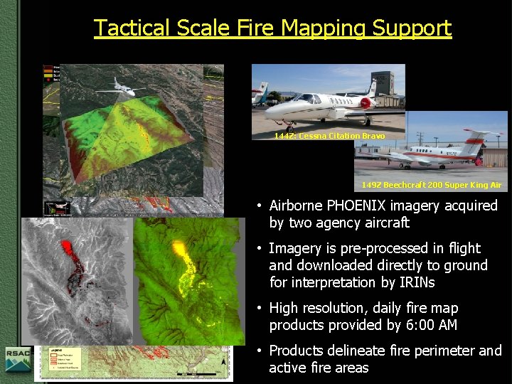 Tactical Scale Fire Mapping Support 144 Z: Cessna Citation Bravo 149 Z Beechcraft 200