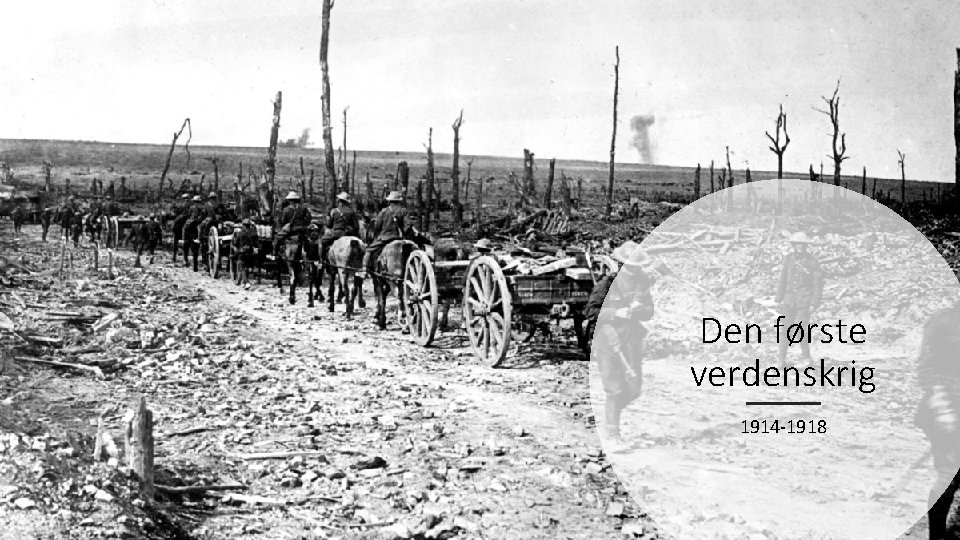 Den første verdenskrig 1914 -1918 