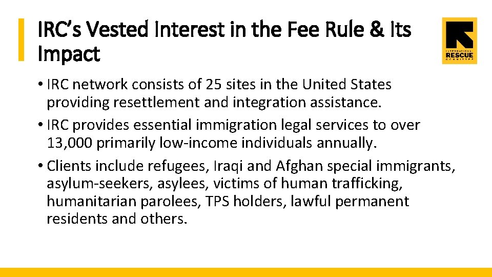 IRC’s Vested Interest in the Fee Rule & Its Impact • IRC network consists