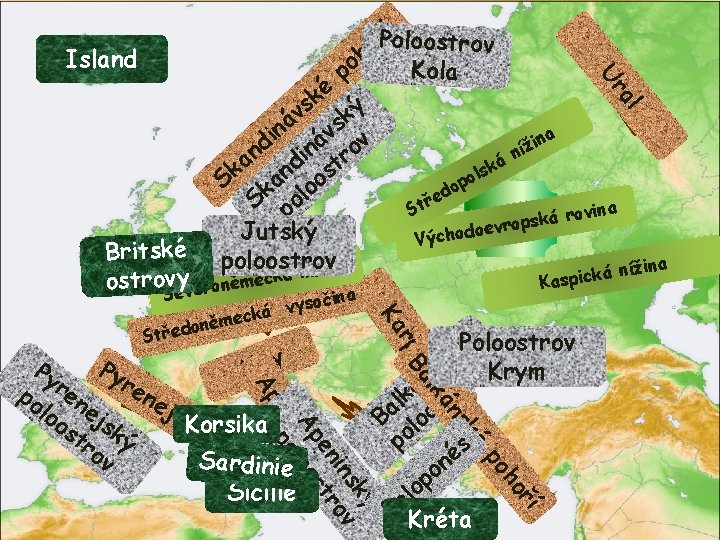 Island Britské ostroveyveroněmecká S a ká s l o p do e tř S