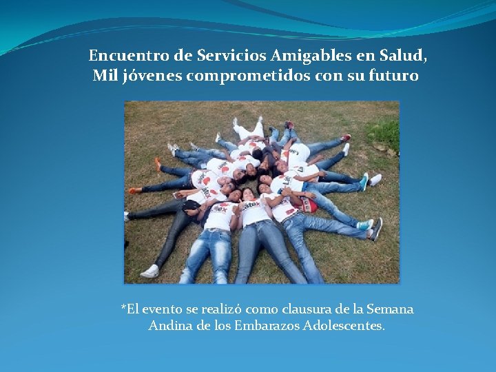 Encuentro de Servicios Amigables en Salud, Mil jóvenes comprometidos con su futuro *El evento