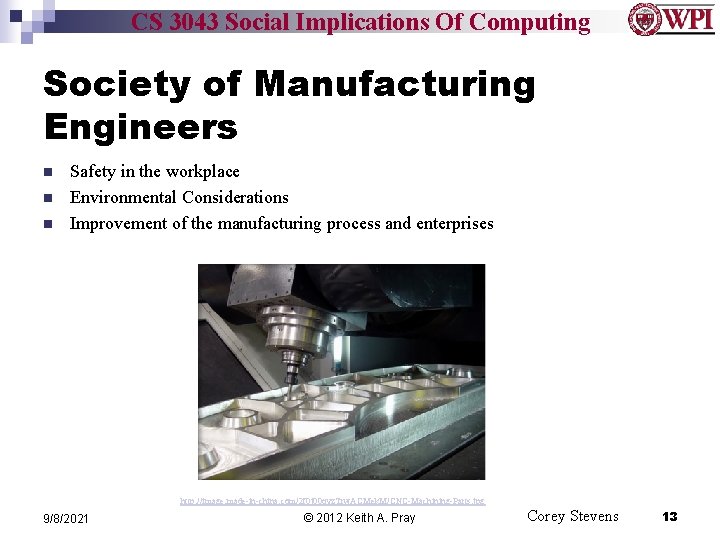CS 3043 Social Implications Of Computing Society of Manufacturing Engineers n n n Safety