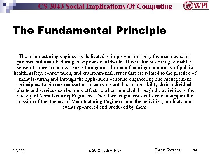 CS 3043 Social Implications Of Computing The Fundamental Principle The manufacturing engineer is dedicated