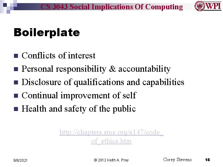 CS 3043 Social Implications Of Computing Boilerplate n n n Conflicts of interest Personal