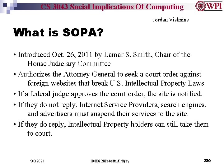 CS 3043 Social Implications Of Computing Jordan Vishniac What is SOPA? • Introduced Oct.