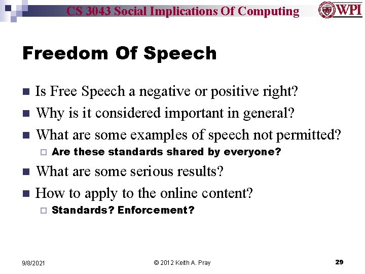 CS 3043 Social Implications Of Computing Freedom Of Speech n n n Is Free