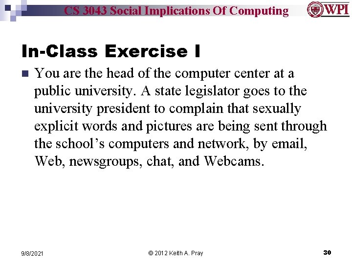 CS 3043 Social Implications Of Computing In-Class Exercise I n You are the head