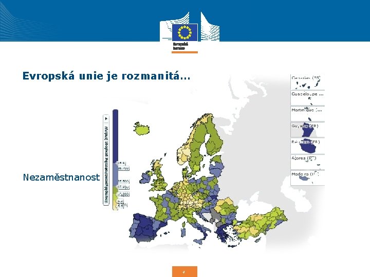 Evropská unie je rozmanitá… Nezaměstnanost 4 