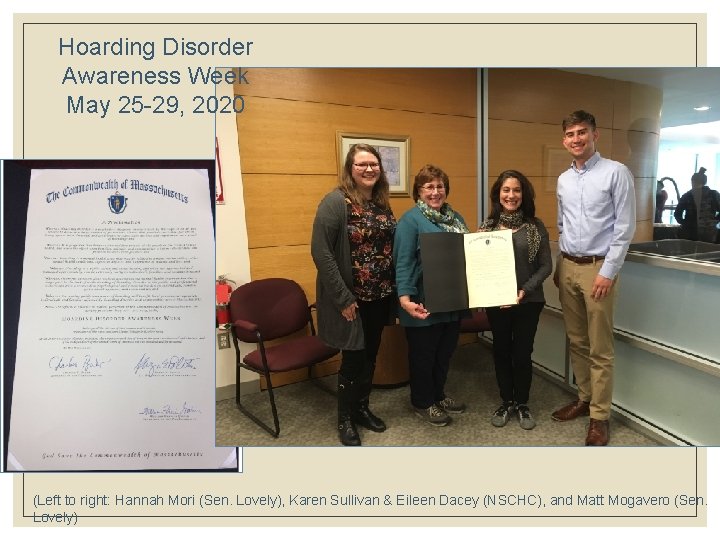 Hoarding Disorder Awareness Week May 25 -29, 2020 (Left to right: Hannah Mori (Sen.