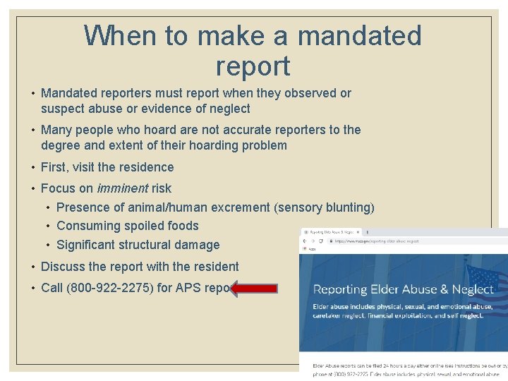 When to make a mandated report • Mandated reporters must report when they observed