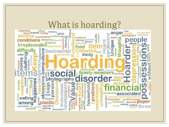 What is hoarding? 