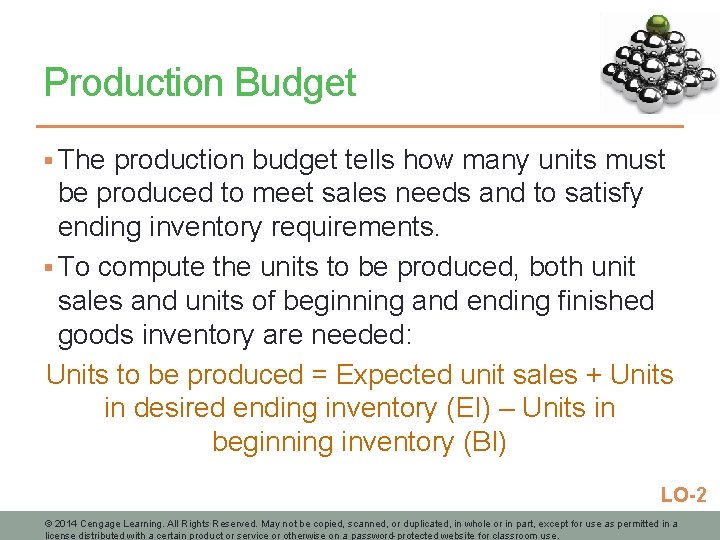Production Budget § The production budget tells how many units must be produced to