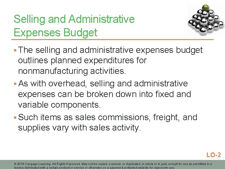 Selling and Administrative Expenses Budget § The selling and administrative expenses budget outlines planned