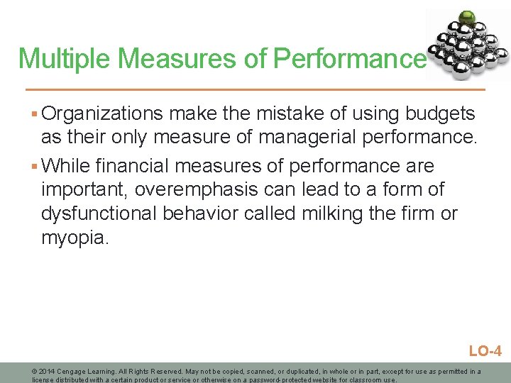 Multiple Measures of Performance § Organizations make the mistake of using budgets as their