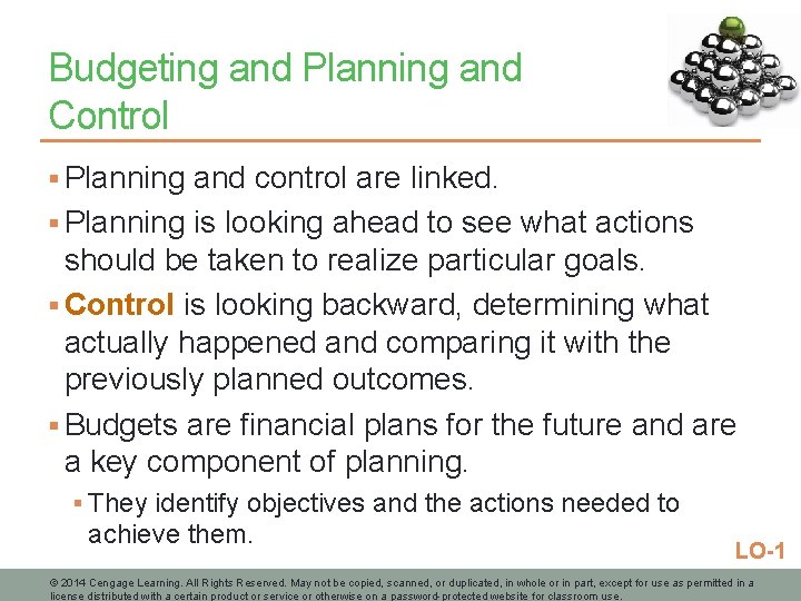 Budgeting and Planning and Control § Planning and control are linked. § Planning is