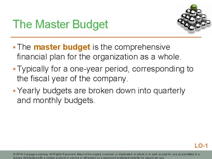 The Master Budget § The master budget is the comprehensive financial plan for the