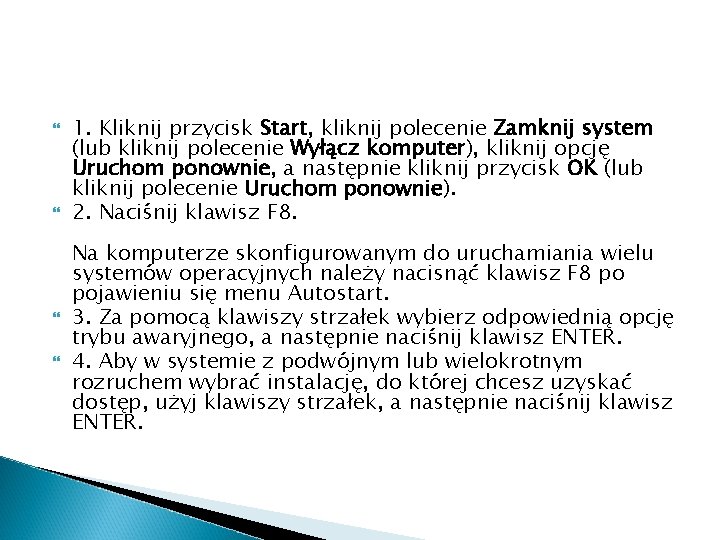  1. Kliknij przycisk Start, kliknij polecenie Zamknij system (lub kliknij polecenie Wyłącz komputer),