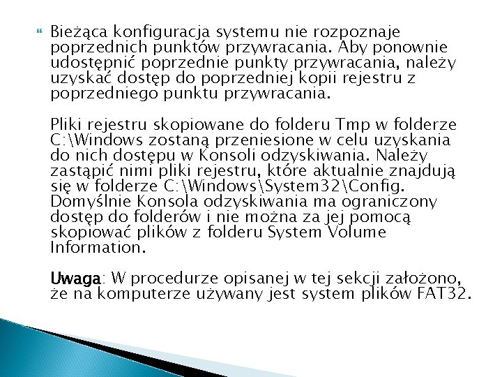  Bieżąca konfiguracja systemu nie rozpoznaje poprzednich punktów przywracania. Aby ponownie udostępnić poprzednie punkty