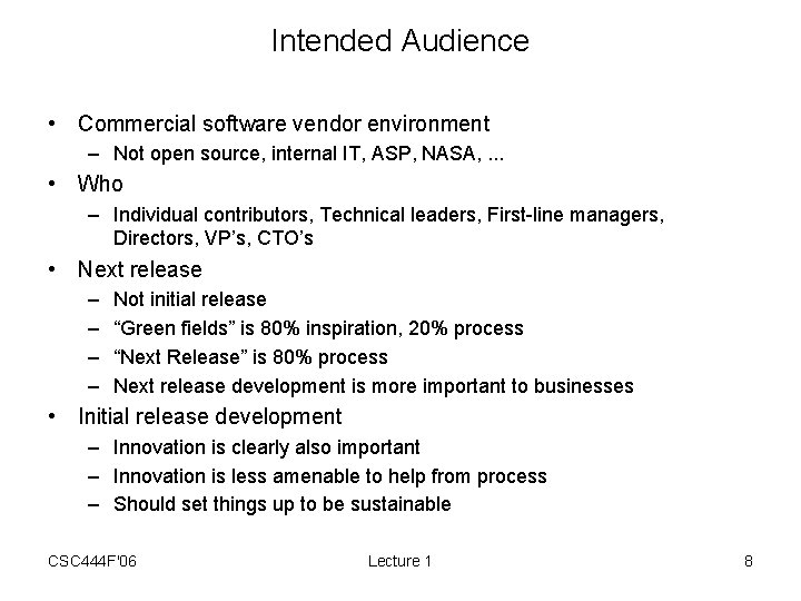 Intended Audience • Commercial software vendor environment – Not open source, internal IT, ASP,