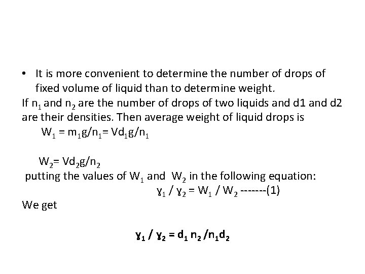  • It is more convenient to determine the number of drops of fixed