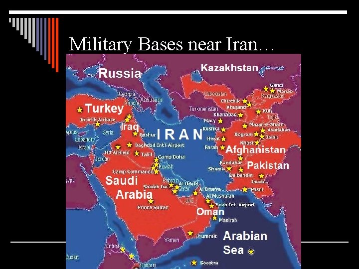 Military Bases near Iran… 