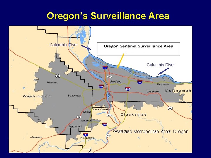 Oregon’s Surveillance Area Columbia River Portland Metropolitan Area: Oregon 