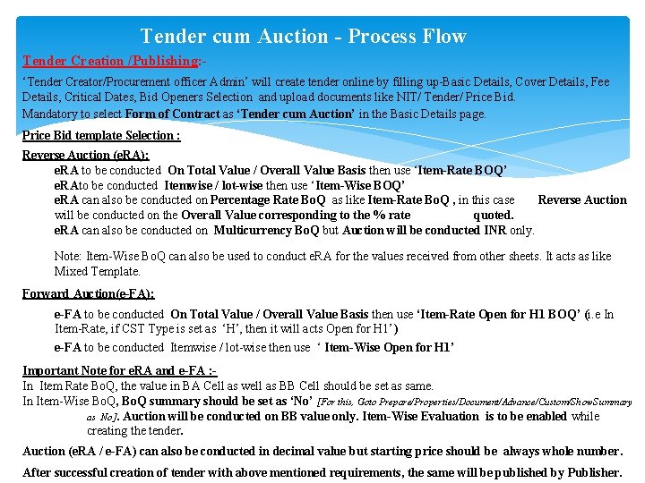 Tender cum Auction - Process Flow Tender Creation /Publishing: ‘Tender Creator/Procurement officer Admin’ will