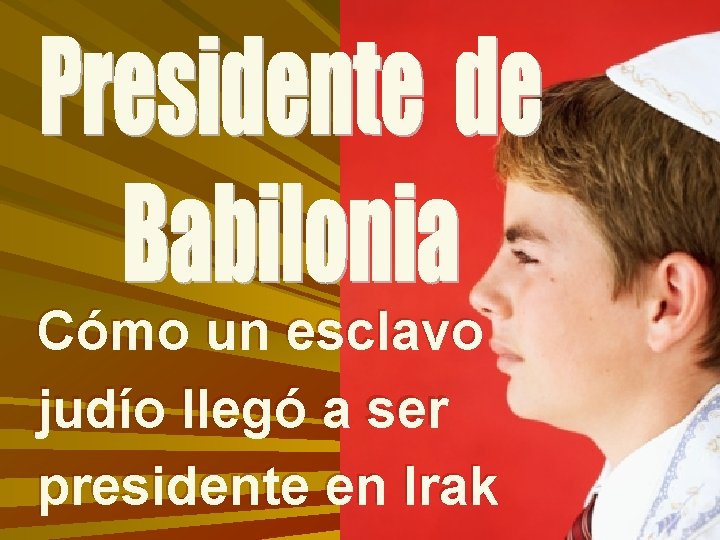 Cómo un esclavo judío llegó a ser presidente en Irak 