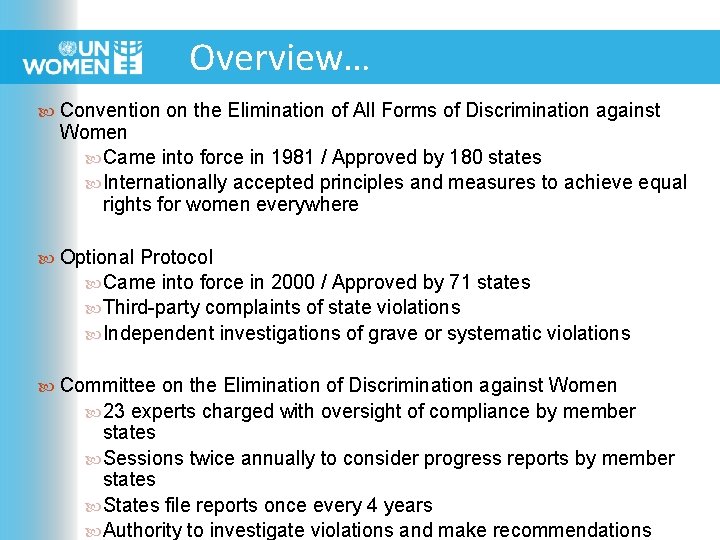 Overview… Convention on the Elimination of All Forms of Discrimination against Women Came into