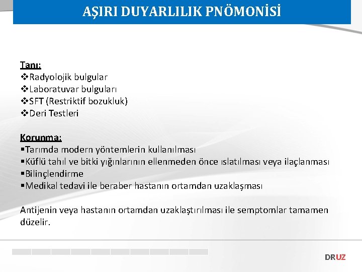 AŞIRI DUYARLILIK PNÖMONİSİ Tanı: v. Radyolojik bulgular v. Laboratuvar bulguları v. SFT (Restriktif bozukluk)