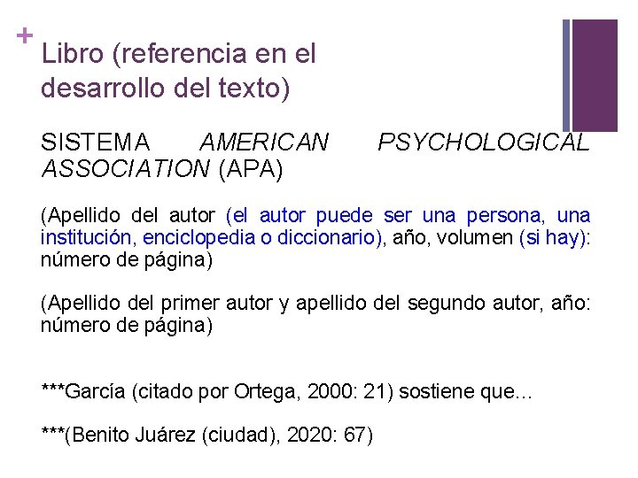 + Libro (referencia en el desarrollo del texto) SISTEMA AMERICAN ASSOCIATION (APA) PSYCHOLOGICAL (Apellido