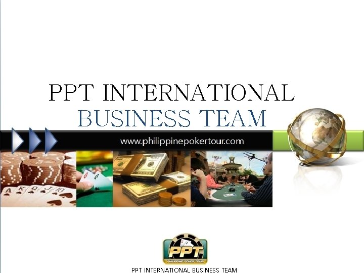 PPT INTERNATIONAL BUSINESS TEAM 