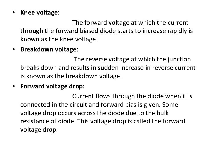  • Knee voltage: The forward voltage at which the current through the forward