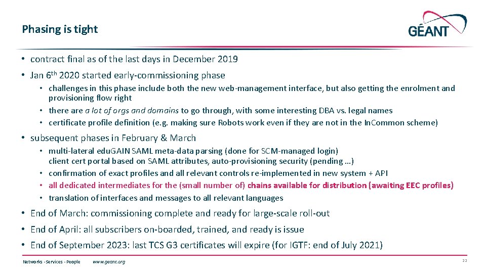 Phasing is tight • contract final as of the last days in December 2019