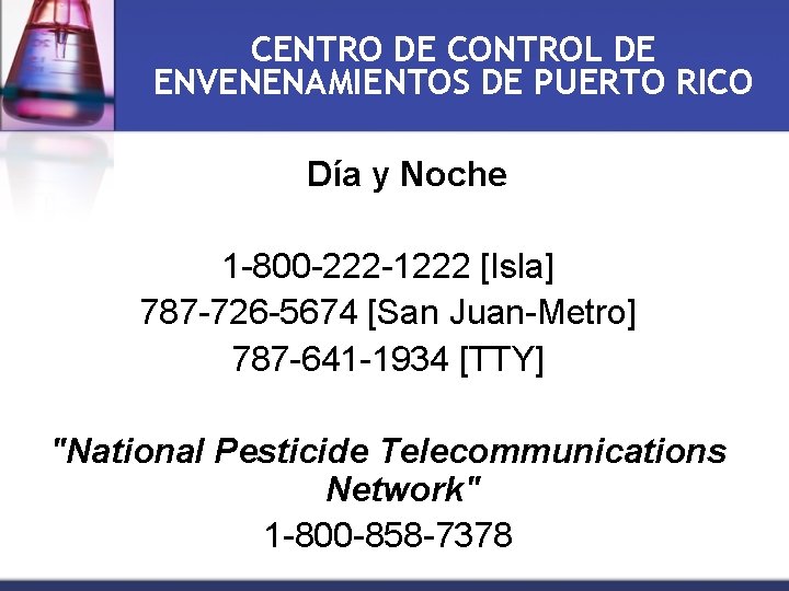 CENTRO DE CONTROL DE ENVENENAMIENTOS DE PUERTO RICO Día y Noche 1 -800 -222
