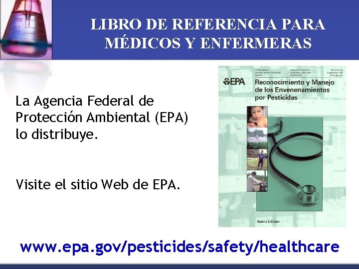 LIBRO DE REFERENCIA PARA MÉDICOS Y ENFERMERAS La Agencia Federal de Protección Ambiental (EPA)
